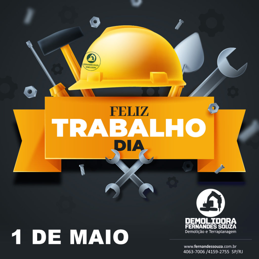 DIA DO TRABALHO DEMOLIDORA FERNANDES SOUZA